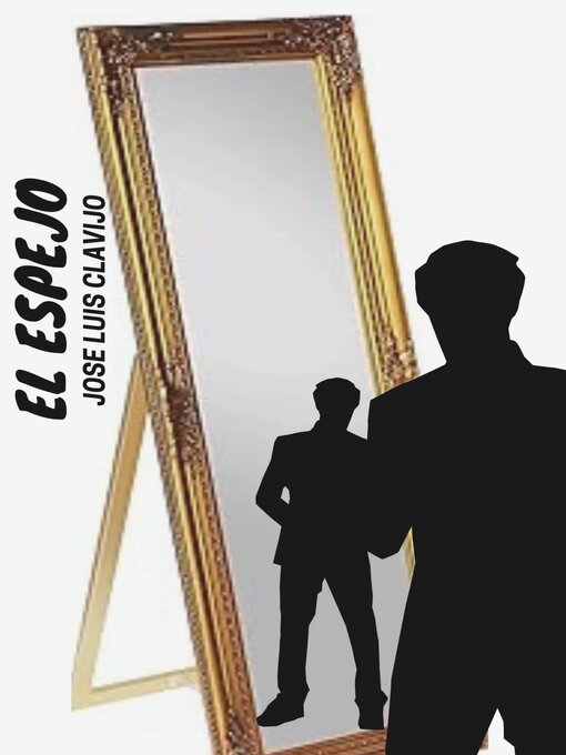 Title details for El espejo by Jose Luis Clavijo Repetto - Available